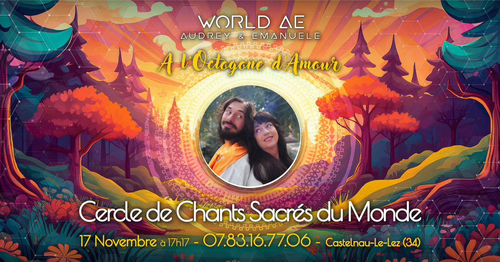 Cercle de chants sacrés du monde, Octobre Shiva, Kirtan, Mantra, Bhajan, Chants médecine, Montpellier, World AE, Universal heart dance, Méditation, Bhakti, Yoga, Musique, Audrey, Emanuele